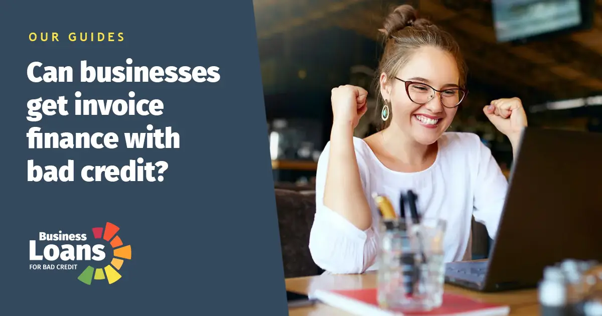 Can businesses get invoice finance with bad credit? | BLFBC